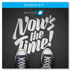 Back to Church Sunday: Nows the Time Campaign Kit