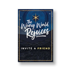 Weary World Rejoices Blue Invite A Friend 23" x 34.5" Rigid Sign